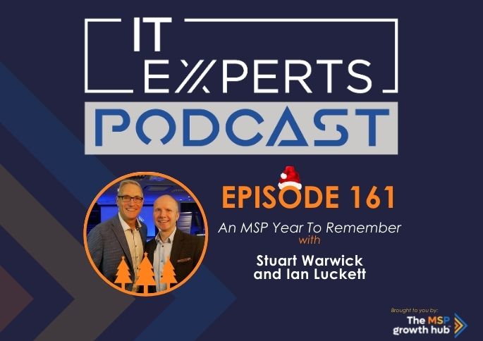 IT Experts Podcast - The MSP Growth Hub - MSP - 2023 - Podcast Episode 161 - UK - WordPress