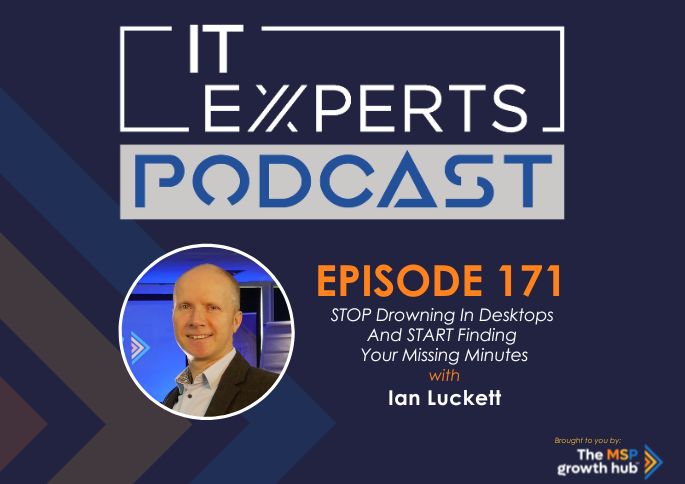 IT Experts Podcast - The MSP Growth Hub - Masterclass - Create More Time Formula - Podcast Episode 171 - UK - WordPress