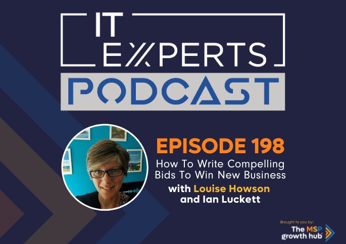 IT Experts Podcast - The MSP Growth Hub - IAN LUCKETT - THE MSP GROWTH HUB - LOUISE HOWSON - Podcast Episode 198 - UK - WordPress