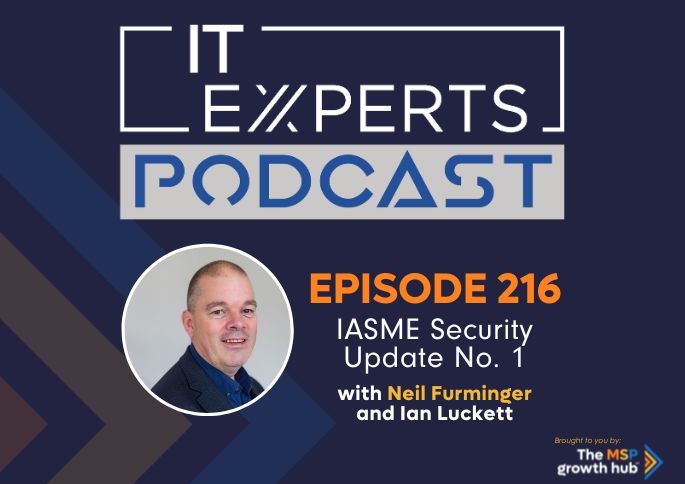 IT Experts Podcast - The MSP Growth Hub - Ian Luckett - The MSP Growth Hub - Neil Furminger - Podcast Episode 216 - UK - WordPress
