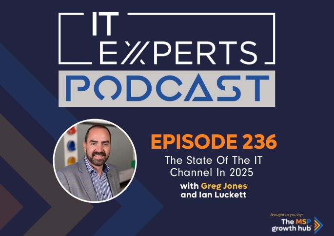 IT Experts Podcast - The MSP Growth Hub - Ian Luckett - The MSP Growth Hub - Greg Jones - Podcast Episode 236 - UK - WordPress