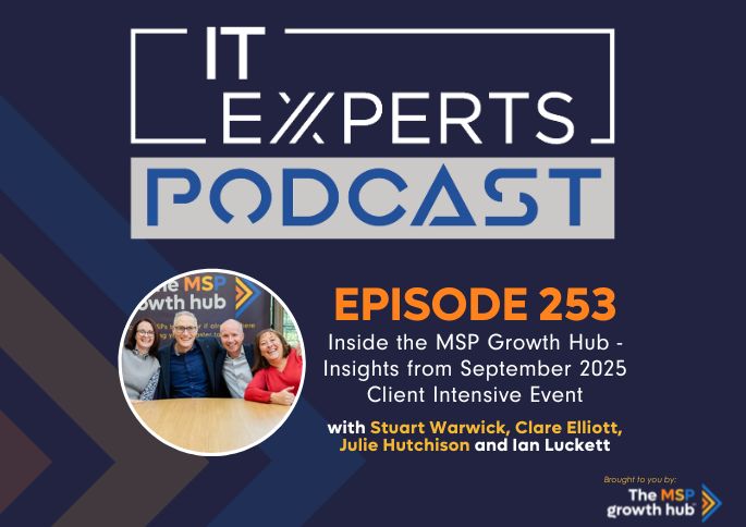 IT Experts Podcast - The MSP Growth Hub - Ian Luckett - The MSP Growth Hub - Intensive - Podcast Episode 253 - UK - WordPress